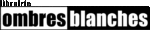 Librairie Ombres Blanches